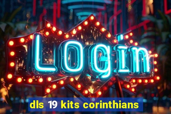 dls 19 kits corinthians